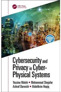 Cybersecurity and Privacy in Cyber Physical Systems