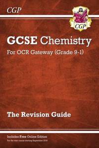 New GCSE Chemistry OCR Gateway Revision Guide: Includes Online Edition, Quizzes & Videos