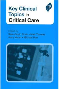 Key Clinical Topics in Critical Care