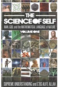 Science of Self: Man, God, and the Mathematical Language of Nature