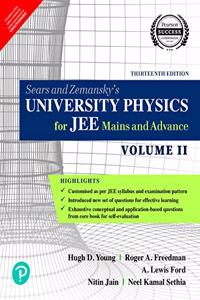 University Physics for JEE Mains and Advance | Vol 2 | Thirteenth Edition | By Pearson