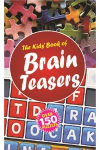 The Kids' Book Of Brain Teasers