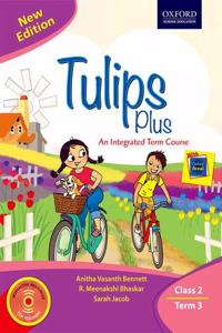 Tulips Plus (New Edition) Class 2 Term 3 Paperback â€“ 1 January 2018