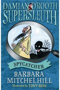 Damian Drooth, Supersleuth: Spycatcher