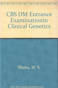 CBS DM Entrance Examination\in Clinical Genetics