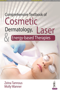 Comprehensive Textbook of Cosmetic Dermatology, Laser and Energy-based Therapies