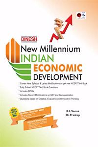 DINESH New Millennium INDIAN ECONOMIC DEVELOPMENT (2020-21 Session)
