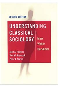 Understanding Classical Sociology