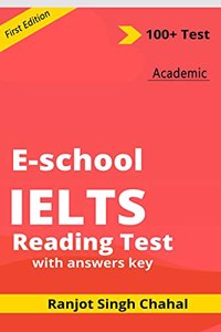 Eschool IELTS Reading Test with Answers key: 100+ Academic Test Based on Recent IELTS Exams
