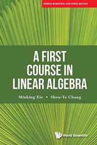 A First Course In Linear Algebra