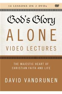 God's Glory Alone Video Lectures