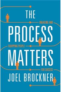 The Process Matters