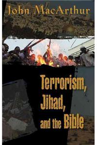 Terrorism, Jihad, and the Bible