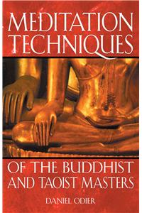 Meditation Techniques of the Buddhist and Taoist Masters