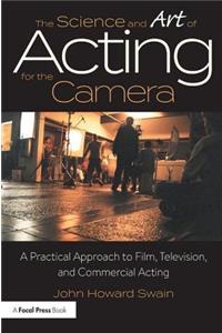 Science and Art of Acting for the Camera