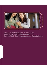 Oracle E-Business Suite 12 Human Capital Management Certified Implementation Specialist