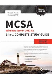 MCSA Windows Server 2012 R2 3-In-1 Complete Study Guide: Exam 70-410, 70-411, 70-412