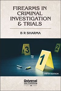 Firearms In Criminal Investigation & Trials