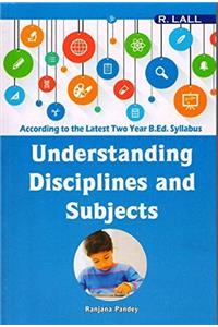 UNDERSTING DISCIPLINES AND SUBJECTS