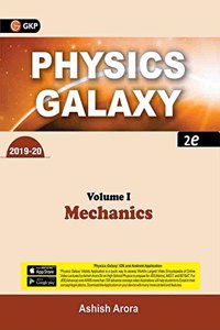 Physics Galaxy: Mechanics by Ashish Arora (2019-20) - Vol. 1