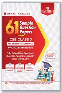 Oswal-Gurukul 61 Sample Question Papers for ICSE Class 10 Semester II Exam 2022 : Solved New Specimen Question Paper & Reduced Syllabus (All Subjects)