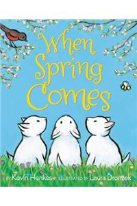 When Spring Comes: An Easter and Springtime Book for Kids
