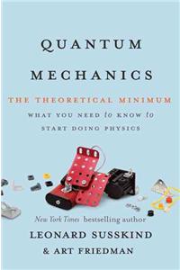 Quantum Mechanics: The Theoretical Minimum