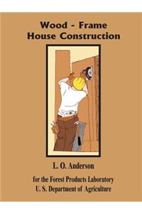 Wood - Frame House Construction