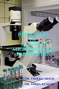 PRINCIPLES OF CLINICAL MICROBIOLOGY LABORATORY