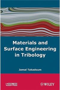 Materials and Surface Engineering in Tribology