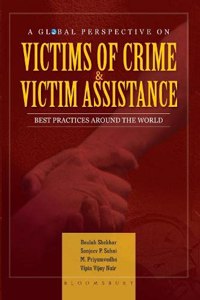 A Global Perspective on Victims of Crime and Victim Assistance: Best Practices Around the World