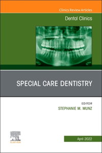 Special Care Dentistry, an Issue of Dental Clinics of North America