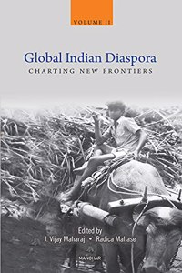 Global Indian Diaspora: Charting New Frontiers (Volume II)