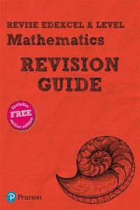 Pearson REVISE Edexcel A level Maths: Revision Guide incl. online revision, quizzes and videos - for 2025, 2026 exams