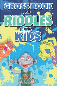 Gross Book of Riddles for Kids