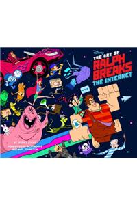 Art of Ralph Breaks the Internet: Wreck-It Ralph 2: (A Behind-The-Scenes Look at the Making of the Disney Film, Animation Book, Gift for Animators)