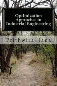 Optimization Approaches in Industrial Engineering