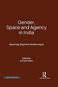 Gender, Space and Agency in India: Exploring Regional Genderscapes