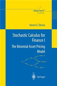 Stochastic Calculus for Finance I