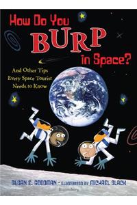 How Do You Burp in Space?
