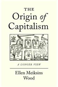 The Origin of Capitalism: A Longer View