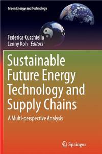 Sustainable Future Energy Technology and Supply Chains