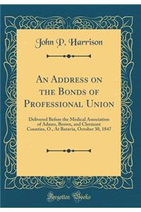 An Address on the Bonds of Professional Union