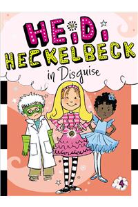 Heidi Heckelbeck in Disguise