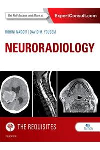 Neuroradiology: The Requisites