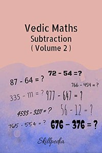 Vedic maths Subtraction (Volume 2)