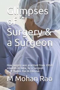 Glimpses of Surgery & a Surgeon