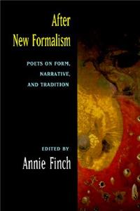 After New Formalism: Poets on Form, Narrative, and Tradition