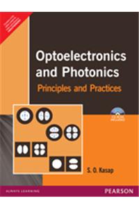 Optoelectronics And Photonics: Principles And Practice (With CD-ROM)