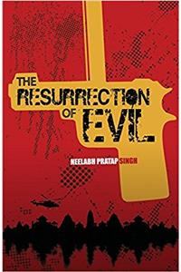 The Resurrection of Evil (Fiction Thriller) - A Modern Day Mythological Thriller